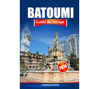 Batoumi Guide de voyage 2026: Découvrez des joyaux cachés, une histoire riche, une culture et des expériences locales dans le paradis côtier de la Géorgie