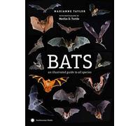 Bats: An Illustrated Guide to All Species. Taylor, Tuttle 9781588346476 New<|