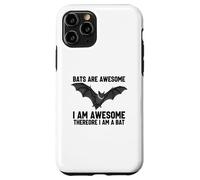 Bats Are Awesome I Am Awesome Therefore I Am A Bat Case for iPhone 11 Pro