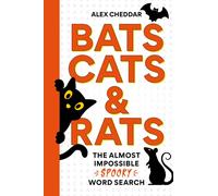 Bats, Cats and Rats : The Almost Impossible Spooky Wordsearch