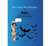 BATS HAVE BIG FEELINGS: Coloring workbook (Inclusive Coloring Book & Workbooks)