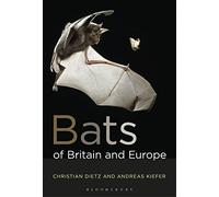 Bats of Britain and Europe (Bloomsbury Naturalist)