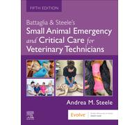 Battaglia & Steele's Small Animal Emergency and Critical Care for Veterinary Technicians