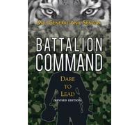 Battalion Command : : Dare to Lead