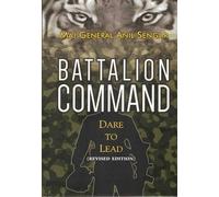 Battalion Command (Revised Edition): : Dare to Lead