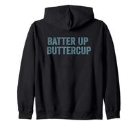 Batter up buttercup Baseball Player Funny Slogan Vintage Tee Zip Hoodie