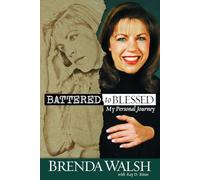 Battered to Blessed: My Personal Story