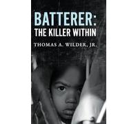 Batterer: The Killer Within
