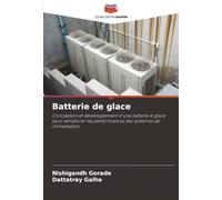 Batterie de glace: Conception et développement d'une batterie à glace pour améliorer les performances des systèmes de climatisation