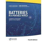 Batteries in a Portable World: A Handbook on Rechargeable Batteries for Non-Engineers, Fourth Edition