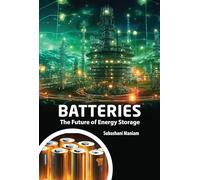Batteries: The Future of Energy Storage