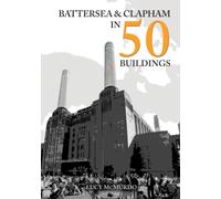 Battersea and Clapham in 50 Buildings
