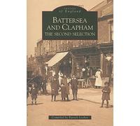 Battersea and Clapham: The Second Selection (Images of England)