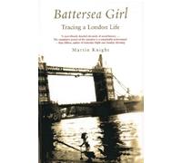 Battersea Girl: Tracing a London Life