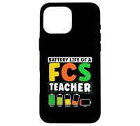 Battery Life Of A FCS Teacher Home Economics Humor Case for iPhone 16 Pro Max