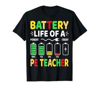 Battery Life of A PE Teacher - Physical Education Educator T-Shirt
