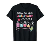 Battery Life of an Assistant Teacher Back to School T-Shirt