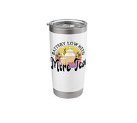 Battery Low Need More Tea Cups Teacup Tea Lovers & Addicts Stainless Steel Insulated Tumbler