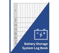 Battery Storage System Log Book: Home Energy Storage & Battery Performance Record for Solar & Grid Systems | Track Charge, Discharge, Import & Export | Large 8.5 x 11 Inch, 100 Pages