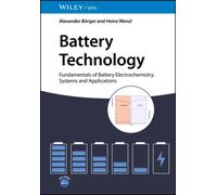 Battery Technology : Fundamentals of Battery Electrochemistry, Systems and Applications