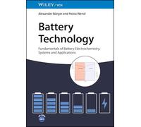 Battery Technology: Fundamentals of Battery Electrochemistry, Systems and Applications