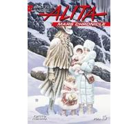 Battle Angel Alita Mars Chronicle 6 by Yukito Kishiro 97816323671