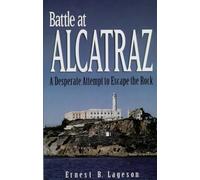 Battle at Alcatraz: A Desperate Attempt to Escape the Rock