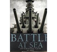 Battle at Sea: 3,000 Years of Naval Warfare