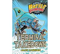 Battle Champions: Terminal Takedown