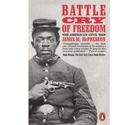 Battle Cry of Freedom: The Civil War Era by McPherson, James M.