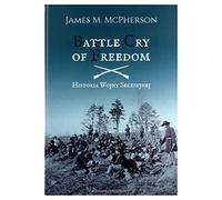 Battle Cry of Freedom Historia Wojny Secesyjnej