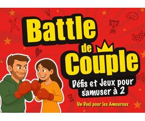 Battle de Couple - Défis et Jeux pour s’amuser à deux: Un Duel pour les Amoureux. Livre de jeu pour couples pour rire ensemble, renforcer sa ... Noël, la Saint-valentin ou un anniversaire