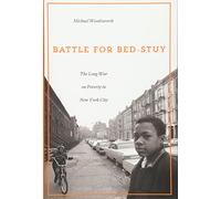 Battle for Bed-Stuy: The Long War on Poverty in New York City
