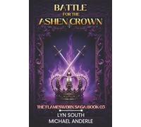 Battle for the Ashen Crown (The Flamesworn Saga)