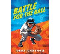 Battle for the Ball: A Baseball Story (Jordan Jones Sports)