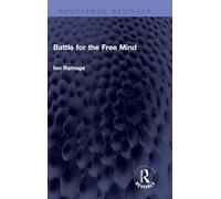 Battle for the Free Mind (Routledge Revivals)
