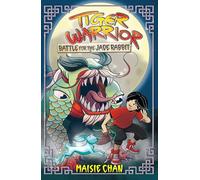 Tiger Warrior: Battle for the Jade Rabbit: Book 4 (Tiger Warrior)