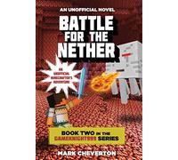 Battle for the Nether: Book Two in the Gameknight999 Series: An Unofficial Minecrafter's Adventure