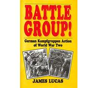Battle Group! German Kampfgruppen Action of World War Two.