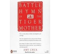 Battle Hymn of the Tiger Mother [Audiobook] Publisher: Penguin Audio; Unabridged edition
