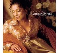 Battle, Kathleen - Classic Kathleen Battle: A Portrait