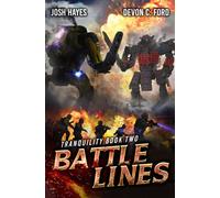 Battle Lines: A Military Sci-Fi Series: 2 (Tranquility)