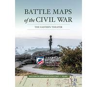 Battle Maps of the Civil War: The Eastern Theater (Volume 1) (Maps from the American Battlefield Trust)