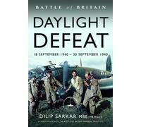 Battle of Britain Daylight Defeat : 18 September 1940 - 30 September 1940