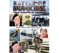 Battle of Dunkirk: From Disaster to Triumph
