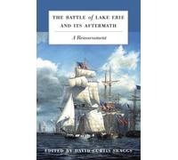 Battle of Lake Erie and Its Aftermath: A Reassessment