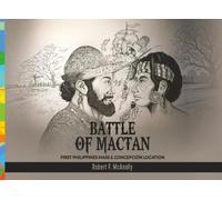 Battle of Mactan: First Philippines Mass and Concepción Location