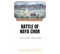 BATTLE OF NAYA CHOR: 1971 INDO-PAK WAR