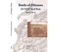 Battle of Okinawa: III MEF Staff Ride Battle Book