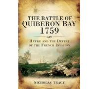 Battle of Quiberon Bay, 1759: Britain's Other Trafalgar: Admiral Hawke and the Defeat of the French Invasion
